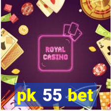 pk 55 bet